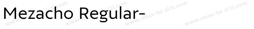 Mezacho Regular字体转换